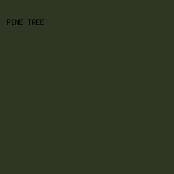 2D3722 - Pine Tree color image preview
