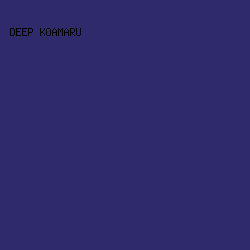 2E2A6C - Deep Koamaru color image preview