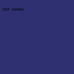 2E3072 - Deep Koamaru color image preview