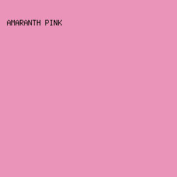 E994B8 - Amaranth Pink color image preview