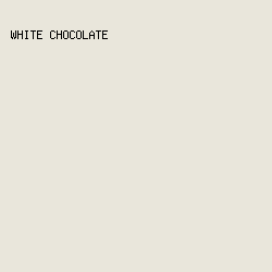 E9E6DB - White Chocolate color image preview
