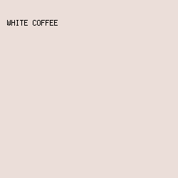 EBDED9 - White Coffee color image preview