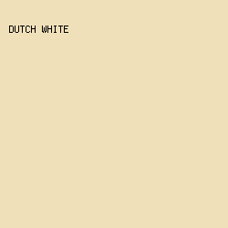 F0E0BA - Dutch White color image preview