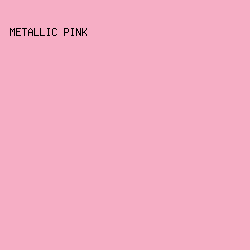 F6AEC5 - Metallic Pink color image preview