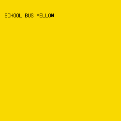 F9D900 - School Bus Yellow color image preview