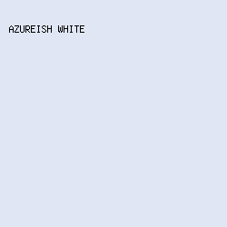 e0e6f4 - Azureish White color image preview