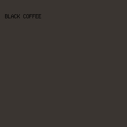 3a3531 - Black Coffee color image preview