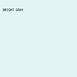E2F4F3 - Bright Gray color image preview