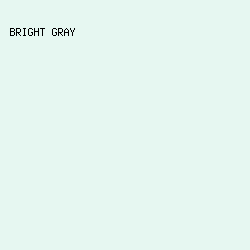 E6F7F1 - Bright Gray color image preview