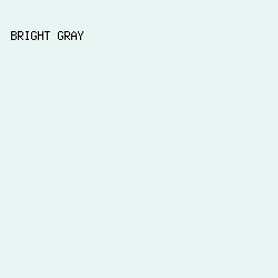 e8f5f3 - Bright Gray color image preview