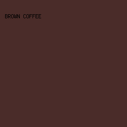 4a2c29 - Brown Coffee color image preview