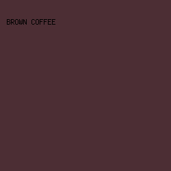 4c2e34 - Brown Coffee color image preview