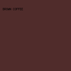 502c2b - Brown Coffee color image preview