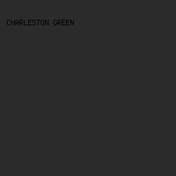 2b2b2b - Charleston Green color image preview