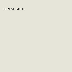 e6e5d9 - Chinese White color image preview
