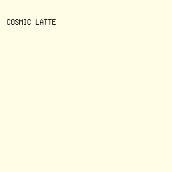 fffde6 - Cosmic Latte color image preview