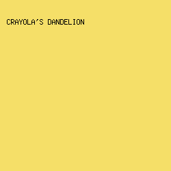 F5DF68 - Crayola's Dandelion color image preview