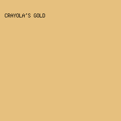 E6C07E - Crayola's Gold color image preview
