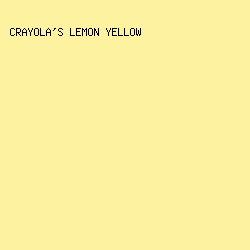 fdf2a0 - Crayola's Lemon Yellow color image preview