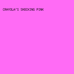 FF6BF5 - Crayola's Shocking Pink color image preview