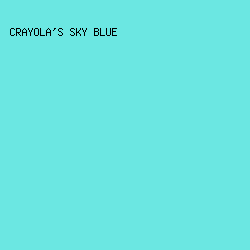 6BE7E2 - Crayola's Sky Blue color image preview