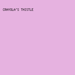 e6b2e0 - Crayola's Thistle color image preview