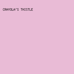 e9bbd6 - Crayola's Thistle color image preview