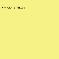 F6F286 - Crayola's Yellow color image preview
