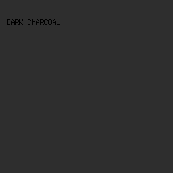 2e2e2e - Dark Charcoal color image preview