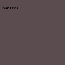 5b4c4f - Dark Liver color image preview