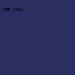 2C2E62 - Deep Koamaru color image preview