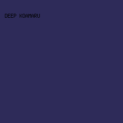 2E2B59 - Deep Koamaru color image preview