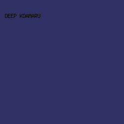 2F3063 - Deep Koamaru color image preview
