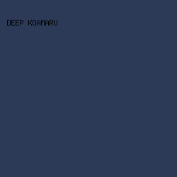 2c3a58 - Deep Koamaru color image preview
