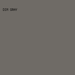 6F6B66 - Dim Gray color image preview