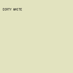 E2E3BF - Dirty White color image preview