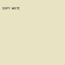 E8E3C3 - Dirty White color image preview