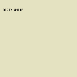 e4e2c1 - Dirty White color image preview