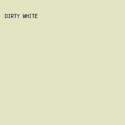 e4e3c2 - Dirty White color image preview