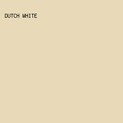 E8DAB9 - Dutch White color image preview