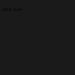 1a1a1a - Eerie Black color image preview