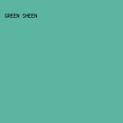 5CB5A0 - Green Sheen color image preview