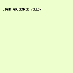 EDFFCC - Light Goldenrod Yellow color image preview