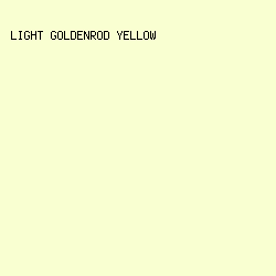 F9FFD1 - Light Goldenrod Yellow color image preview