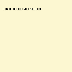 FCF7D1 - Light Goldenrod Yellow color image preview