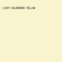 f9f4cd - Light Goldenrod Yellow color image preview