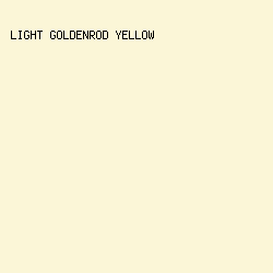 fbf6d7 - Light Goldenrod Yellow color image preview