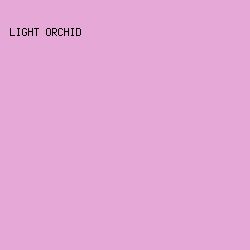 e6a8d7 - Light Orchid color image preview