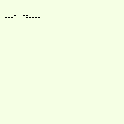 f5ffe4 - Light Yellow color image preview