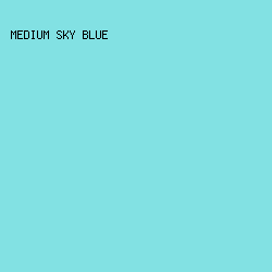 82E1E3 - Medium Sky Blue color image preview